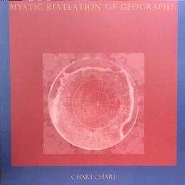 Chari Chari/Mystic Revelation of Geography (12")